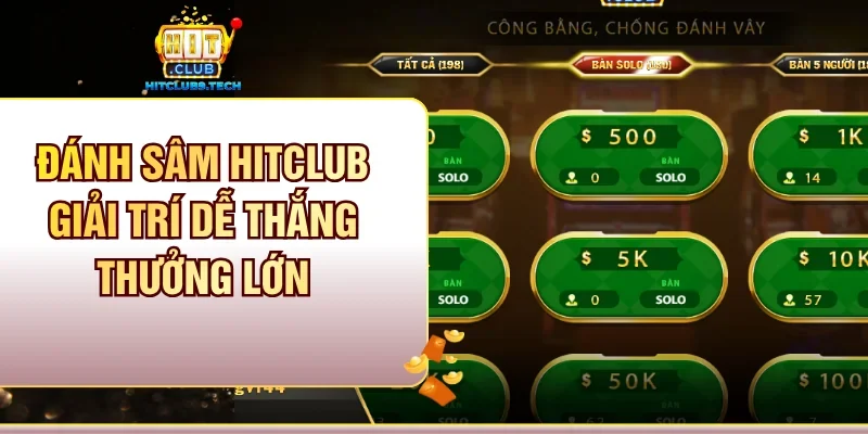 Đánh Sâm Hitclub giải trí dễ thắng thưởng lớn