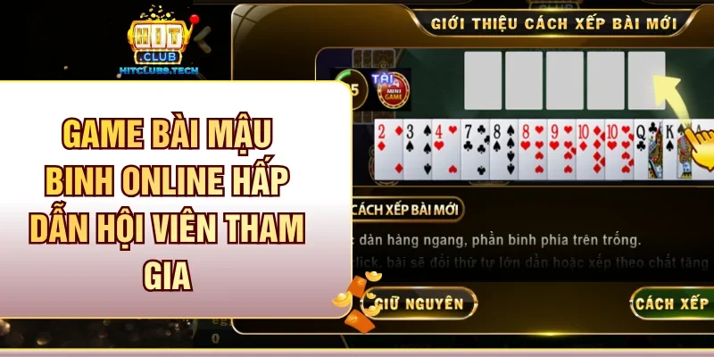 Game bài Mậu Binh online hấp dẫn hội viên tham gia