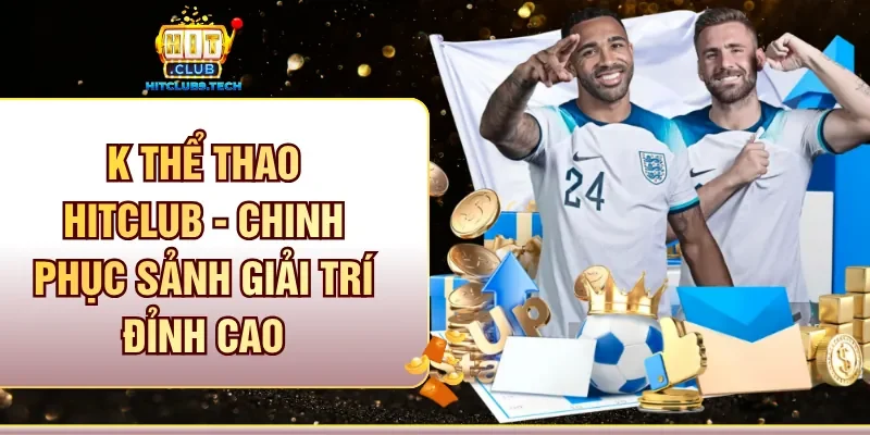 K Thể thao Hitclub
