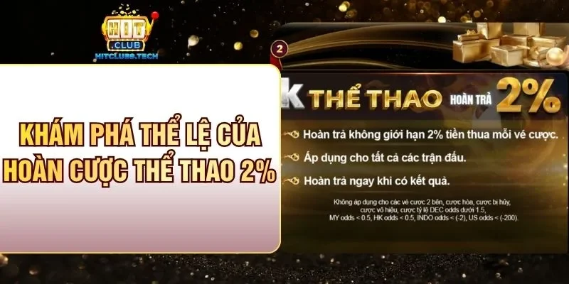 Khám phá thể lệ của hoàn cược thể thao 2%