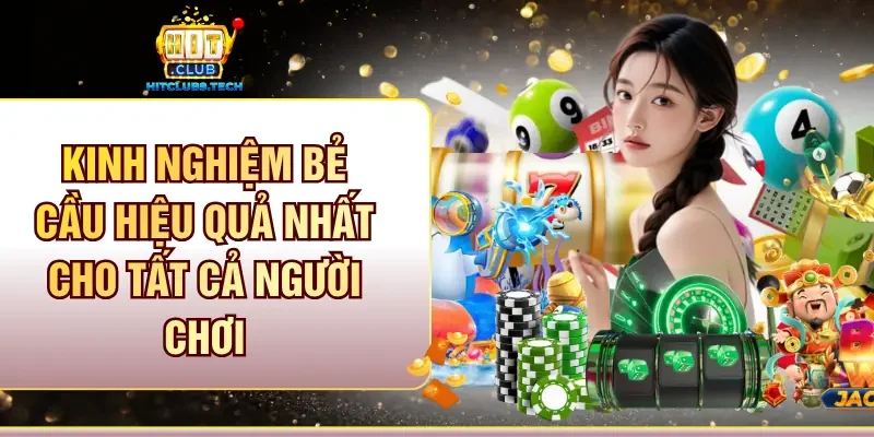 Kinh nghiệm bẻ cầu
