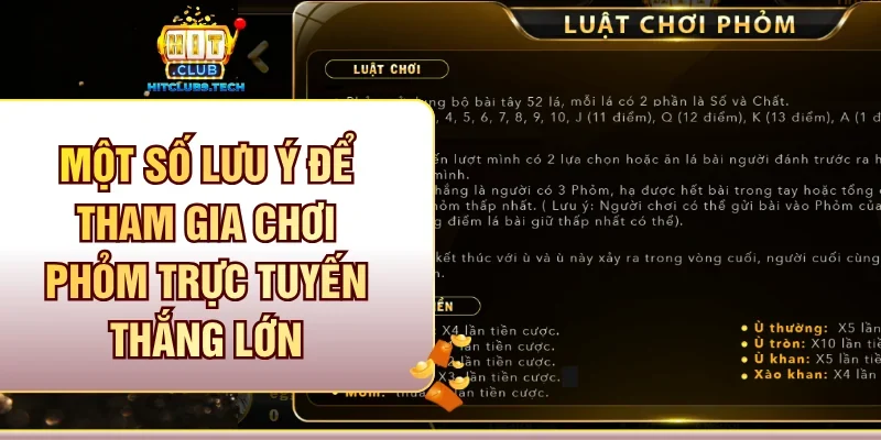 Một số lưu ý để tham gia chơi Phỏm trực tuyến thắng lớn