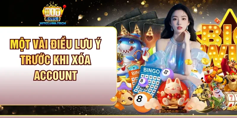 Một vài điều lưu ý trước khi xóa Account
