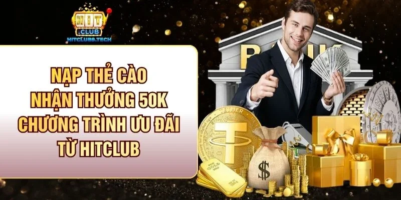 Nạp thẻ cào nhận thưởng 50K