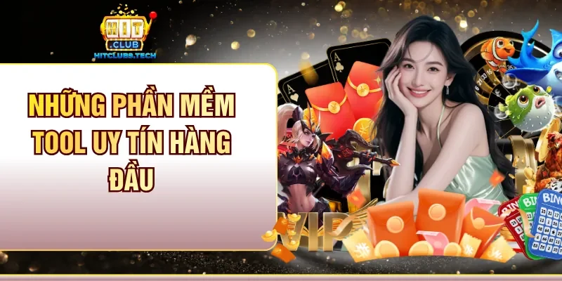 Những phần mềm tool uy tín hàng đầu