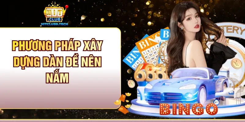 Phương pháp xây dựng dàn đề nên nắm