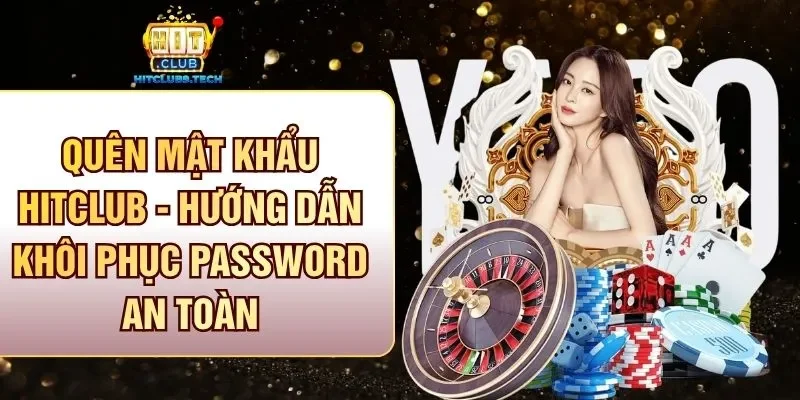 quên mật khẩu Hitclub