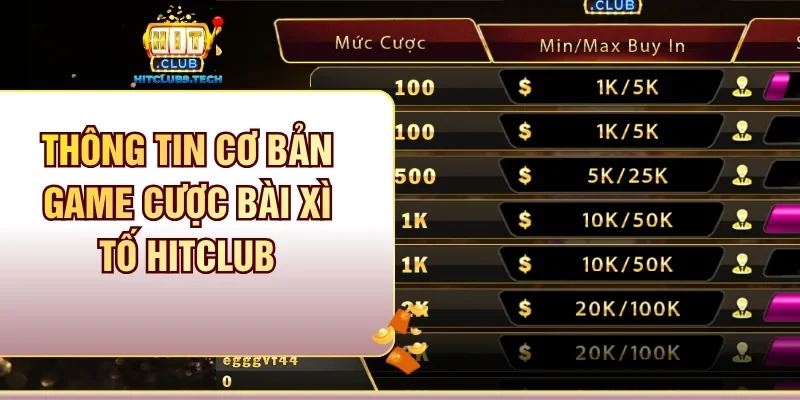 Thông tin cơ bản game cược bài Xì Tố Hitclub