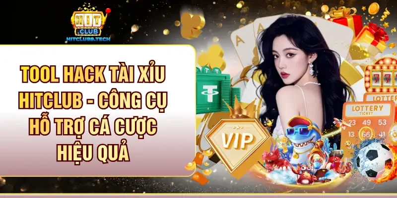 Tool hack tài xỉu Hitclub