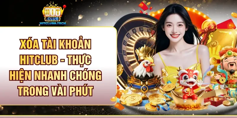 Xóa tài khoản Hitclub