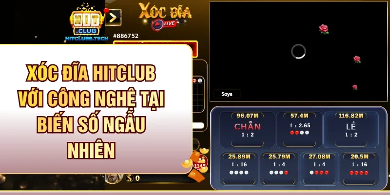 Xóc đĩa Hitclub với công nghệ tại biến số ngẫu nhiên